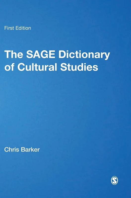 Sage Dictionary of Cultural Studies - Scholarly Lexicon