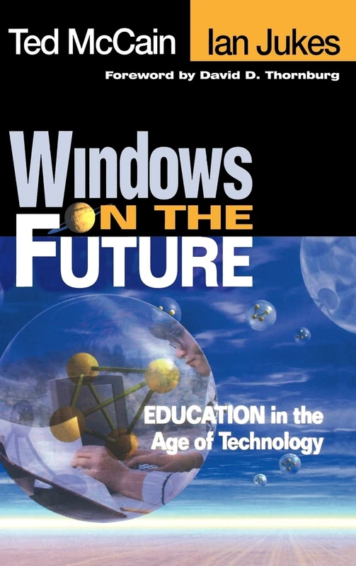 Windows on the Future: Education in the Age of Technology
