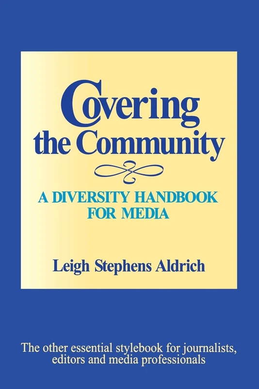 Covering the Community: A Diversity Handbook for Media: 145 (Journalism and Communication for a New Century Ser) - Image 1