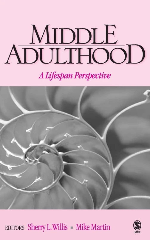Sage Publications Middle Adulthood: A Lifespan Perspective