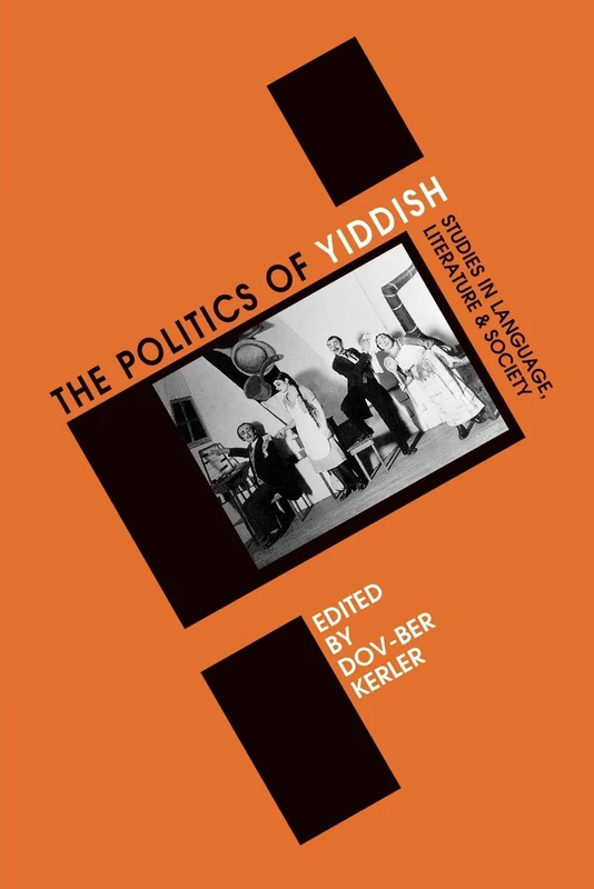 Politics of Yiddish (Winter Studies in Yiddish): Studies in Language, Literature and Society: 04