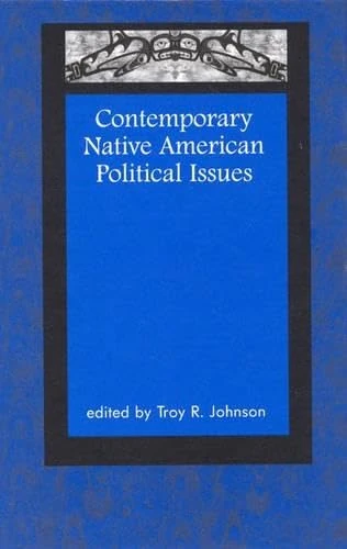 Contemporary Native American Political Issues (Contemporary Native American Communities)