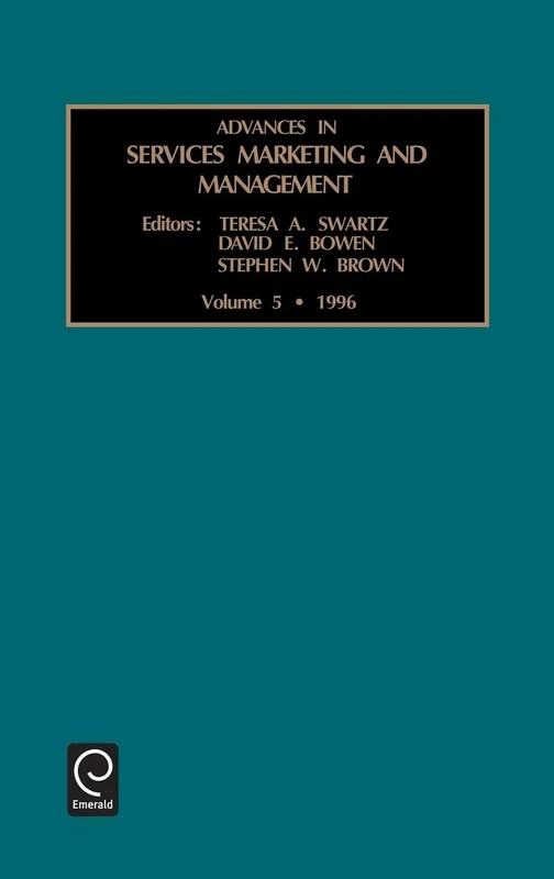 Advances in Services Marketing and Management: Research and Practice: 5