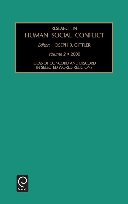 Ideas of Concord and Discord in Selected World Religions: 2 (Research in Human Social Conflict, 2)
