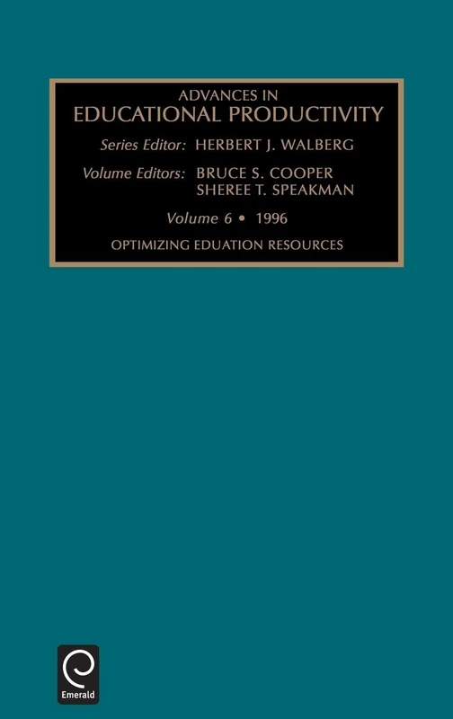 Optimizing Educational Resources: 6 (Advances in Educational Productivity, 6)