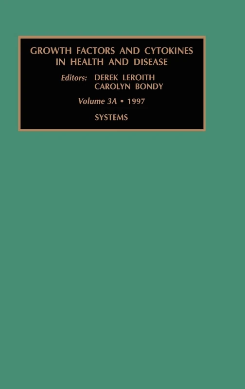 Systems, Part A (Growth Factors & Cytokines in Health & Disease S)