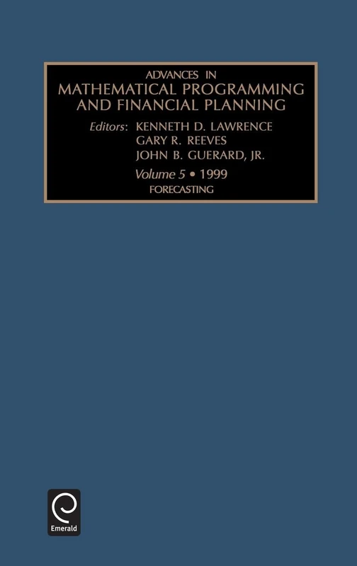 Forecasting: Vol 5 (Advances in Mathematical Programming and Financial Planning, 5)