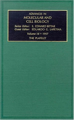 The Platelet (Volume 18) (Advances in Molecular and Cell Biology, Volume 18)