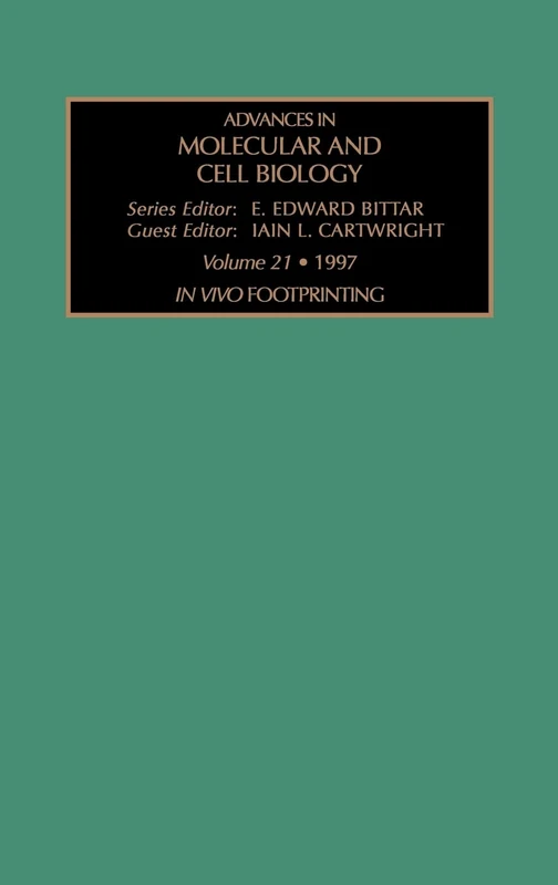 In VIVO Footprinting (Volume 21) (Advances in Molecular and Cell Biology, Volume 21)