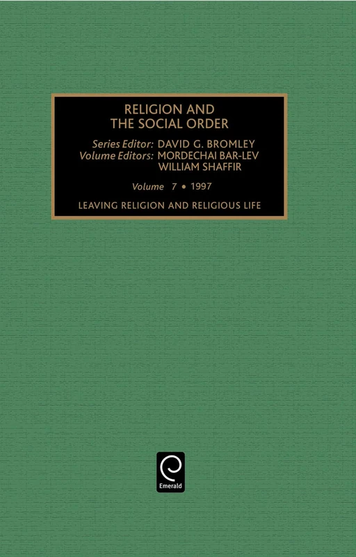 Leaving Religion and Religious Life: Patterns and Dynamics (Religion and Social Order, Vol 7)