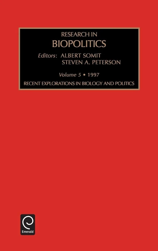 Recent Explorations in Biology and Politics: 5 (Research in Biopolitics, 5)