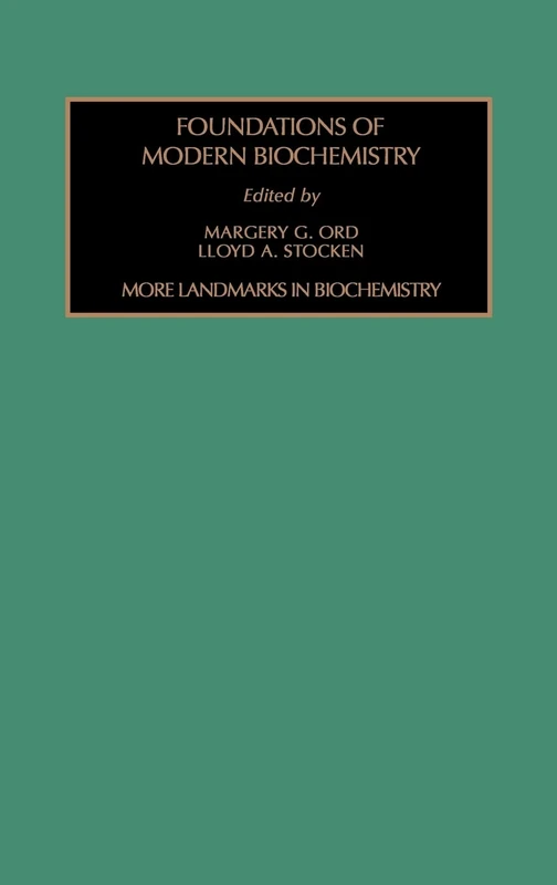 More Landmarks in Biochemistry (Volume 4) (Foundations of Modern Biochemistry, Volume 4)