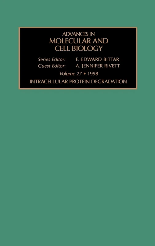 Intracellular Protein Degradation (Volume 27) (Advances in Molecular and Cell Biology, Volume 27)