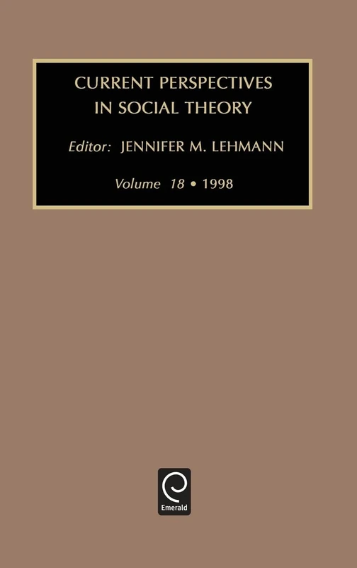 Current Perspectives in Social Theory: 18