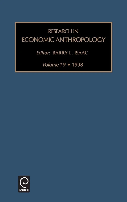 Research in Economic Anthropology: Vol 19