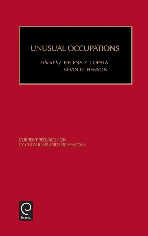 Unusual Occupations and Unusually Organized Occupations: 11 (Current Research on Occupations and Professions, 11) - Image 1