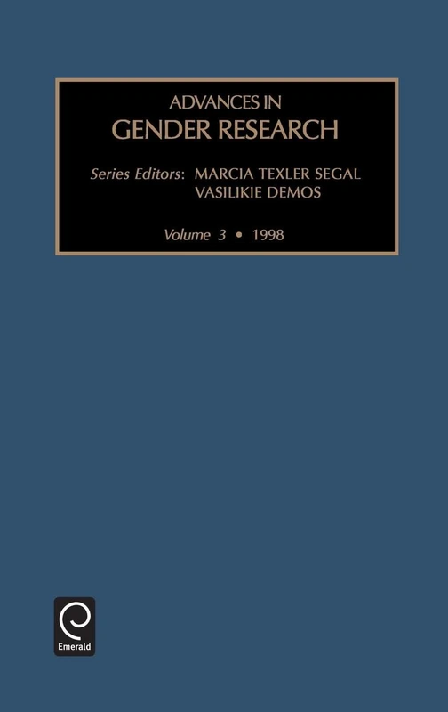 Advancing Gender Research Across, Beyond and Through Disciplines and Paradigms: 3 (Advances in Gender Research, 3)