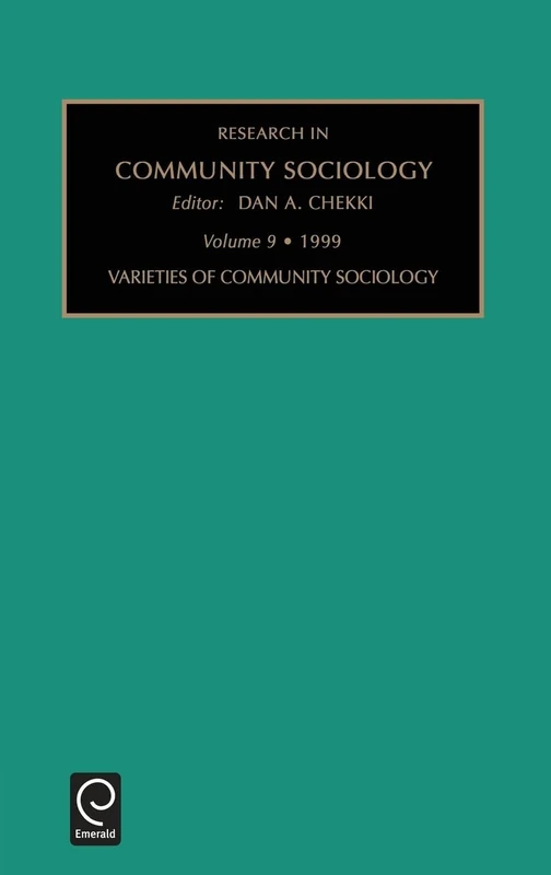Varieties of Community Sociology: Vol 9 (Research in Community Sociology, 9)