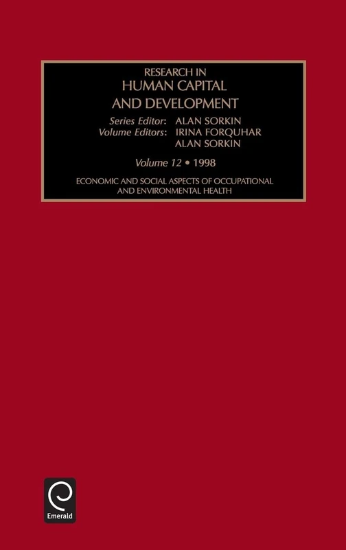 Economic and Social Aspects of Occupational and Environmental Health: 12 (Research in Human Capital and Development, 12)