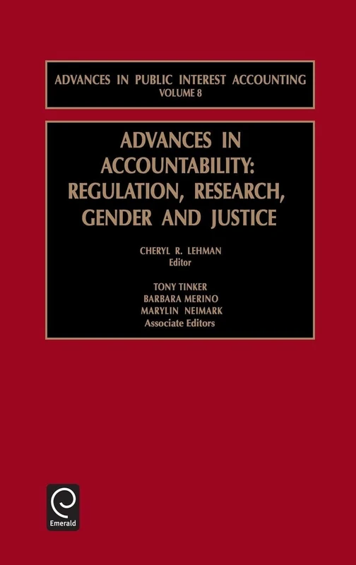 Advances in Accountability: Regulation, Research, Gender and Justice: 8 (Advances in Public Interest Accounting, 8)
