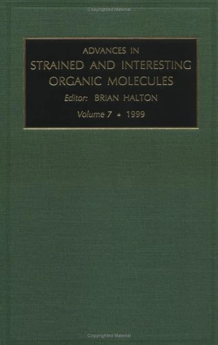 Advances in Strained and Interesting Organic Molecules (Volume 7)