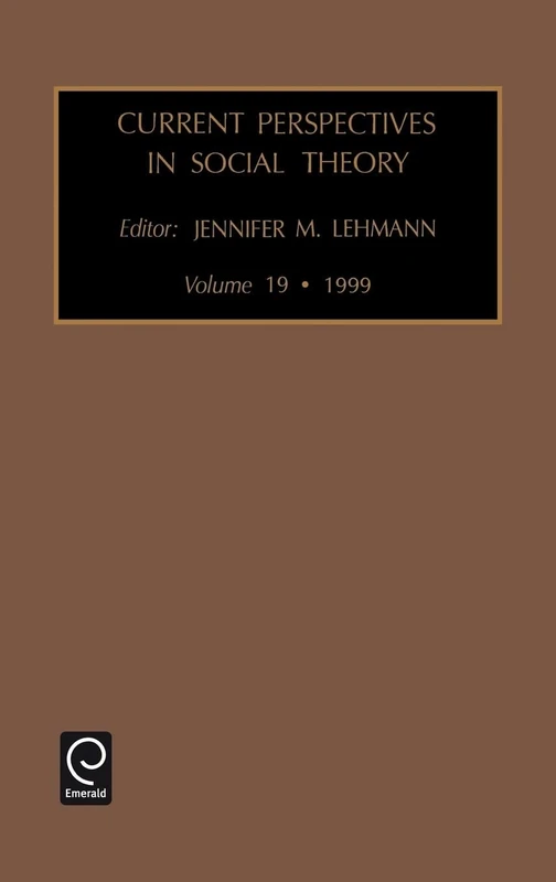 Current Perspectives in Social Theory: 19