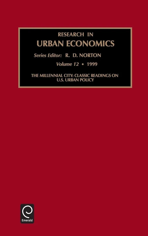 Millennial City: Classic Readings on U.S. Urban Policy: 12 (Research in Urban Economics, 12)
