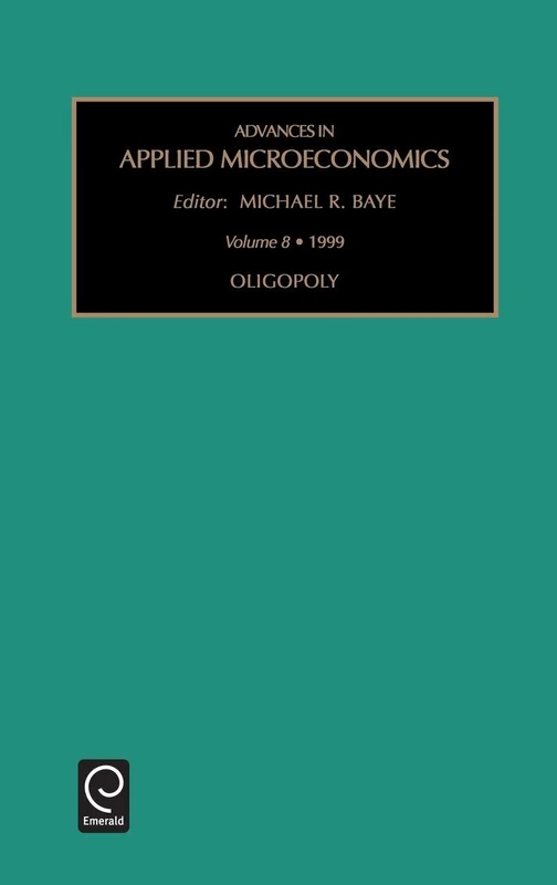 Oligopoly: 8 (Advances in Applied Microeconomics, 8)