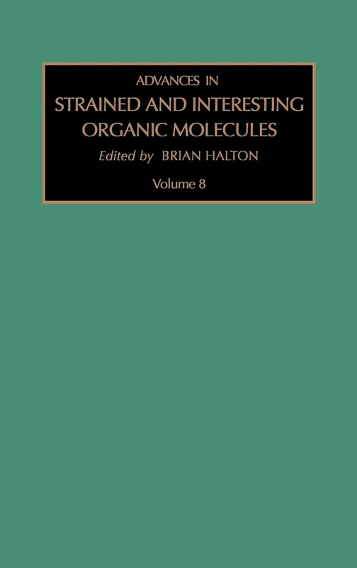 Advances in Strained and Interesting Organic Molecules (Volume 8)