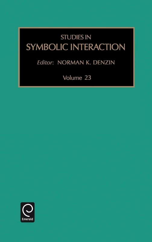 Studies in Symbolic Interaction: Vol 23
