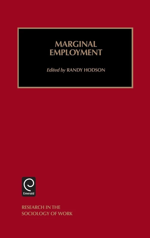 Marginal Employment: 9 (Research in the Sociology of Work)