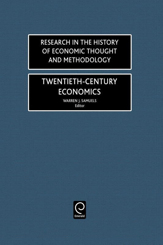 Twentieth-Century Economics: 18 (Research in the History of Economic Thought and Methodology, 18)
