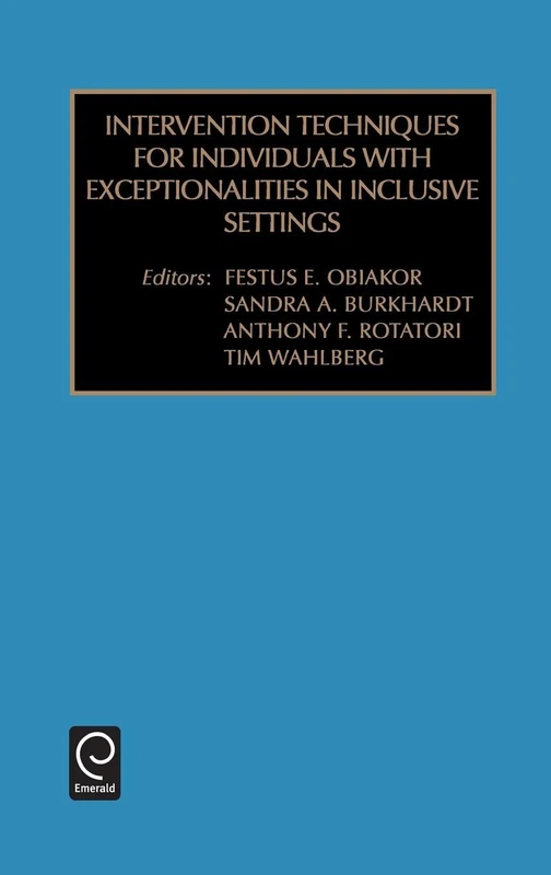 Intervention Techniques for Individuals with Exceptionalities in Inclusive Settings: 13 (Advances in Special Education, 13)