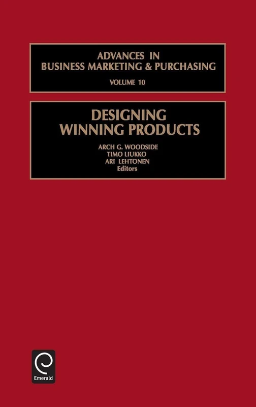 Designing winning products: 10 (Advances in Business Marketing and Purchasing, 10)