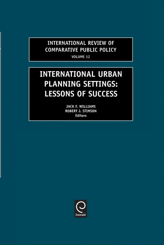 International Urban Planning Settings: Lessons of Success: 12 (International Review of Comparative Public Policy, 12)