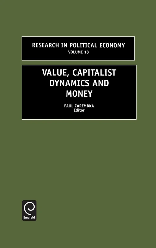 Value, Capitalist Dynamics and Money: 18 (Research in Political Economy, 18)