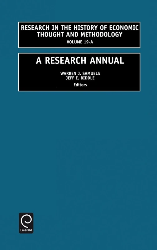 A Research Annual: 19 (Research in the History of Economic Thought and Methodology, 19, Part A)