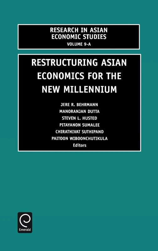 Restructuring Asian Economies for the New Millennium: 9.1 (Research in Asian Economic Studies, 9.1)