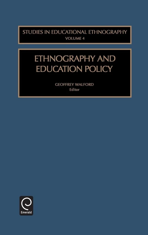 Ethnography and Education Policy: 4 (Studies in Educational Ethnography, 4)