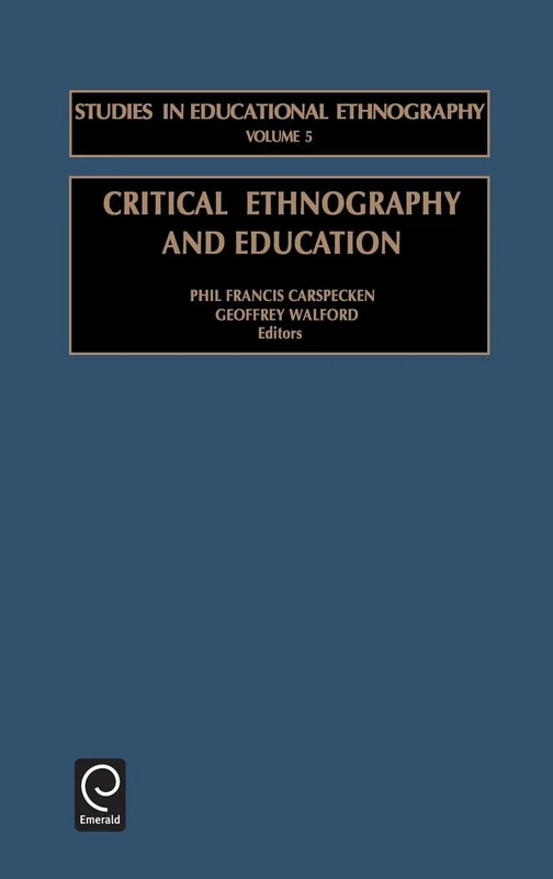 Critical Ethnography and Education: 5 (Studies in Educational Ethnography, 5) - Image 1