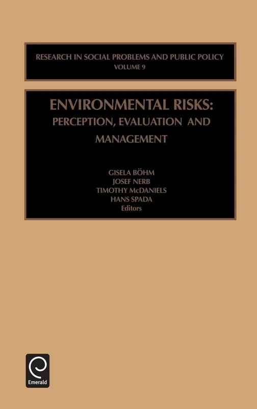 Environmental Risks: Perception, Evaluation and Management: 9 (Research in Social Problems and Public Policy, 9)
