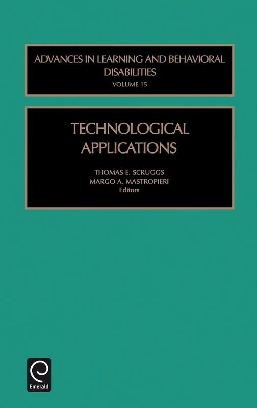 Technological Applications: 15 (Advances in Learning and Behavioral Disabilities, 15)