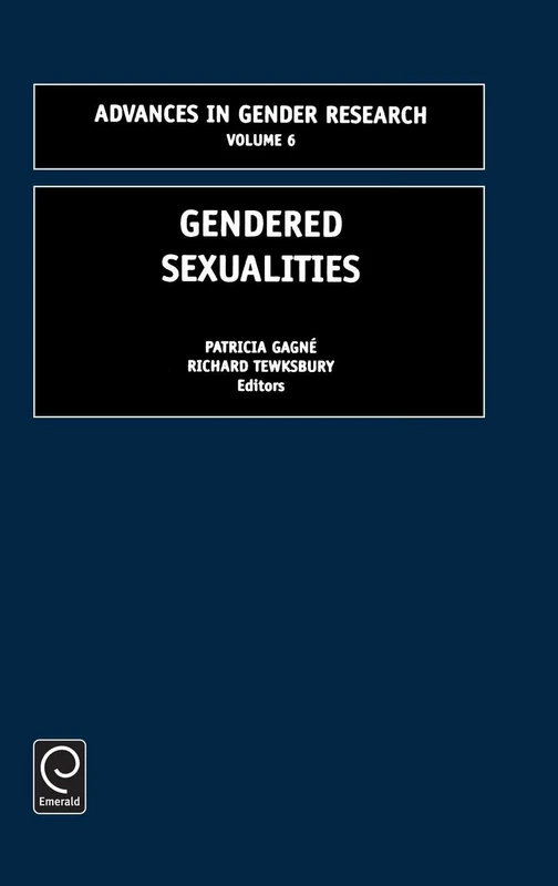Gendered Sexualities: 6 (Advances in Gender Research, 6)