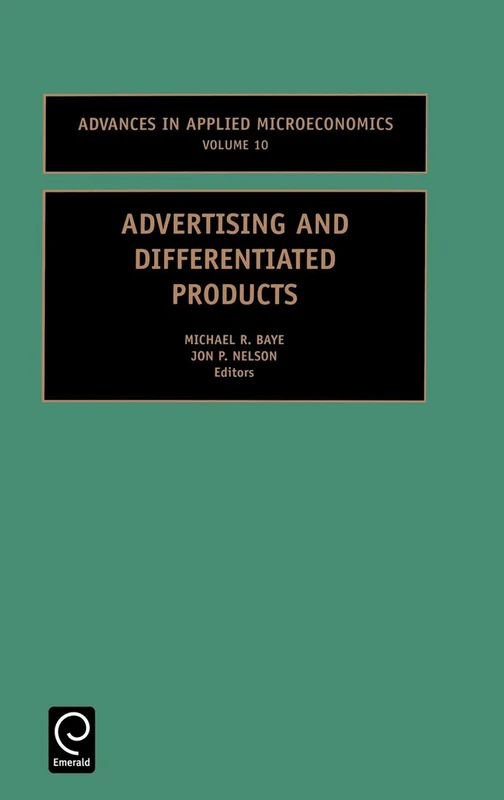 Advertising and Differentiated Products: 10 (Advances in Applied Microeconomics, 10)