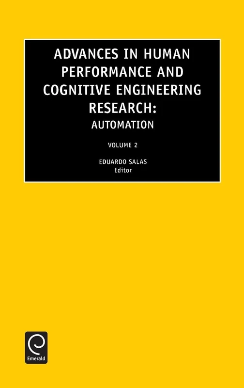 Automation: 2 (Advances in Human Performance and Cognitive Engineering Research, 2)