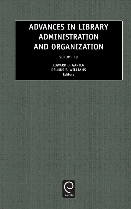 Advances in Library Administration and Organization: 19