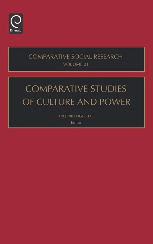 Comparative Studies of Culture and Power: 21 (Comparative Social Research, 21)