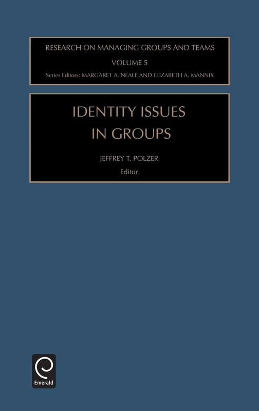 Identity Issues in Groups: 5 (Research on Managing Groups and Teams, 5)