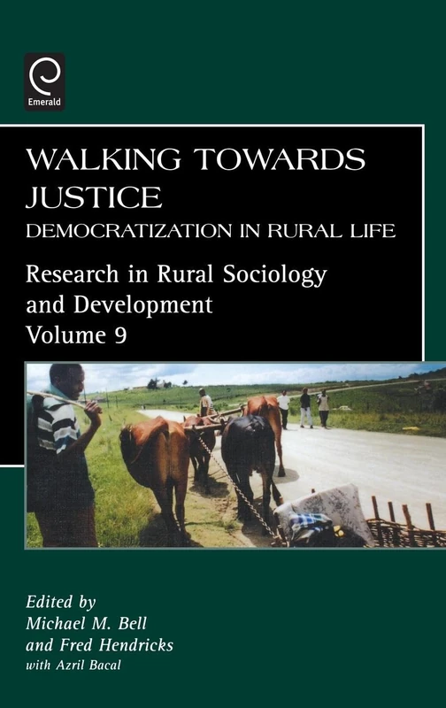 Walking Towards Justice: Democratization in Rural Life: 9 (Research in Rural Sociology and Development, 9)