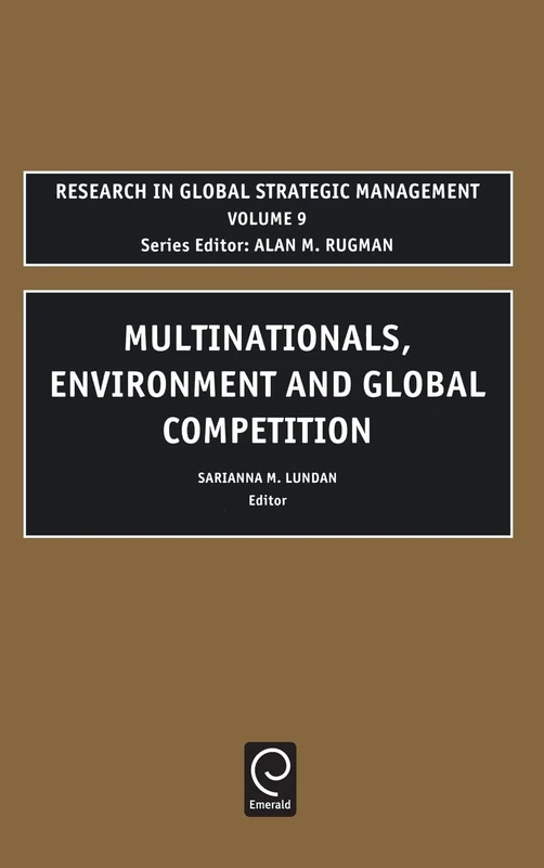Multinationals, Environment and Global Competition: 9 (Research in Global Strategic Management, 9)